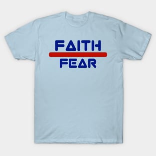 Faith over fear T-Shirt